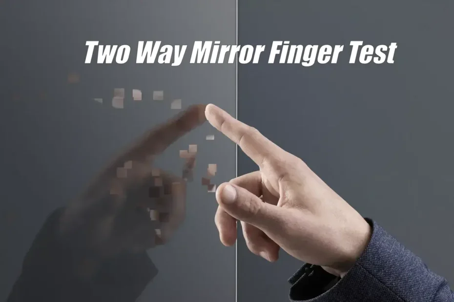 Two Way Mirror Finger Test